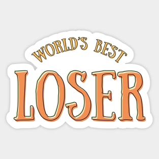 World's best loser Sticker